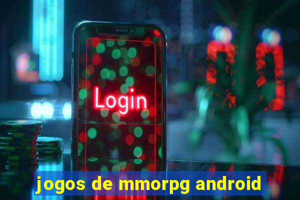 jogos de mmorpg android